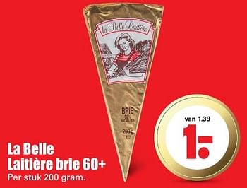 Aanbiedingen La belle laitière brie 60+ - La Belle LaitiÃ¨re - Geldig van 14/08/2016 tot 20/08/2016 bij Lekker Doen