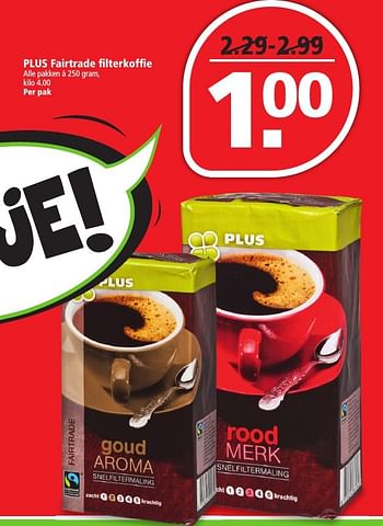 Aanbiedingen Plus fairtrade filterkoffie - Huismerk - Plus - Geldig van 14/08/2016 tot 20/08/2016 bij Plus