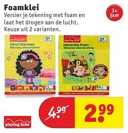 Aanbiedingen Foamklei - Playing Kids - Geldig van 09/08/2016 tot 21/08/2016 bij Kruidvat