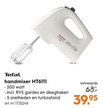 Aanbiedingen Tefal handmixer ht6111 - Tefal - Geldig van 15/08/2016 tot 24/08/2016 bij Blokker