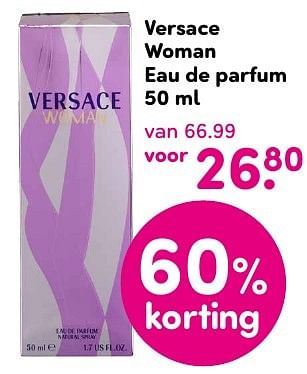 Aanbiedingen Versace woman eau de parfum - Versace - Geldig van 15/08/2016 tot 28/08/2016 bij da