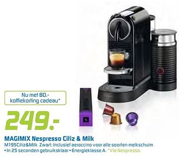 Aanbiedingen Magimix nespresso citiz + milk m195citiz+milk zwar - Magimix - Geldig van 13/08/2016 tot 04/09/2016 bij BCC