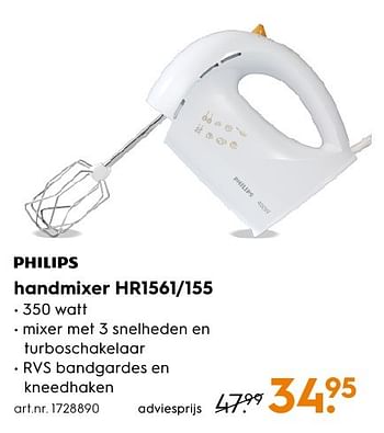 Aanbiedingen Philips handmixer hr1561-155 - Philips - Geldig van 29/08/2016 tot 07/09/2016 bij Blokker