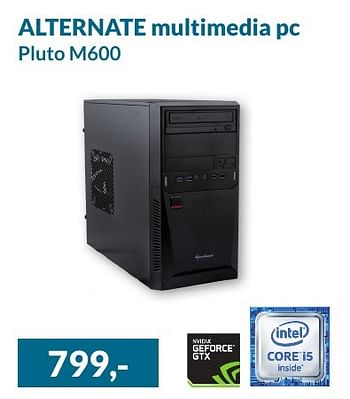 Aanbiedingen Alternate multimedia pc pluto m600 - Huismerk - Alternate - Geldig van 01/09/2016 tot 30/09/2016 bij Alternate