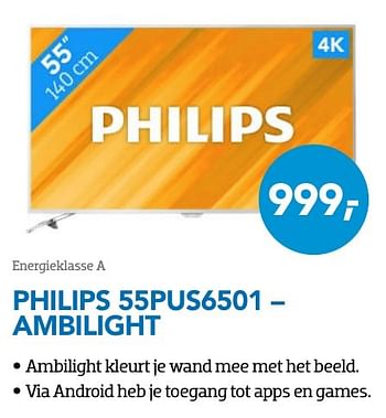 Aanbiedingen Philips 55pus6501 - ambilight - Philips - Geldig van 01/09/2016 tot 30/09/2016 bij Coolblue