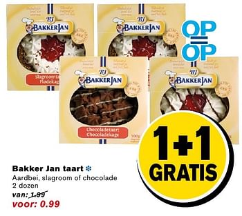 Aanbiedingen Bakker jan taart aardbei, slagroom of chocolade - Bakkerjan - Geldig van 14/09/2016 tot 20/09/2016 bij Hoogvliet