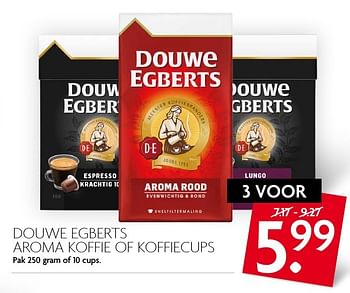 Aanbiedingen Douwe egberts aroma koffie of koffiecups - Douwe Egberts - Geldig van 18/09/2016 tot 24/09/2016 bij Deka Markt