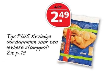 Aanbiedingen Plus kruimige aardappelen voor een lekkere stamppot - Huismerk - Plus - Geldig van 25/09/2016 tot 01/10/2016 bij Plus