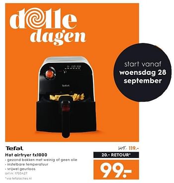 Aanbiedingen Tefal hot airfryer fx1000 - Tefal - Geldig van 01/10/2016 tot 05/10/2016 bij Blokker