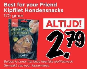 Aanbiedingen Best for your friend kipfilet hondensnacks - Best for Your Friend - Geldig van 02/10/2016 tot 08/10/2016 bij Vomar