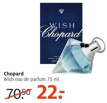 Aanbiedingen Chopard wish eau de parfum 75 ml - Chopard - Geldig van 26/09/2016 tot 09/10/2016 bij Etos