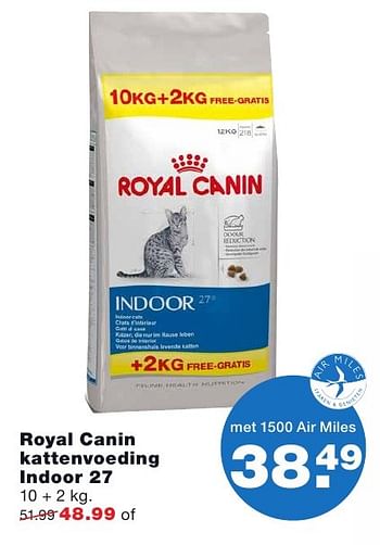 Aanbiedingen Royal canin kattenvoeding indoor 27 - Royal Canin - Geldig van 26/09/2016 tot 09/10/2016 bij Praxis