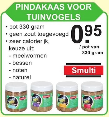 Aanbiedingen Pindakaas voor tuinvogels - Smulti - Geldig van 10/10/2016 tot 30/10/2016 bij Van Cranenbroek