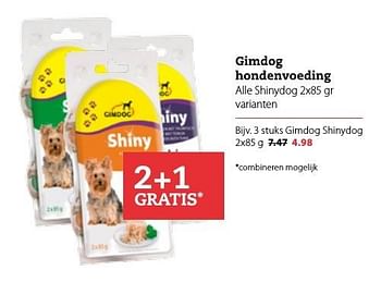 Aanbiedingen Gimdog shinydog - Shiny - Geldig van 03/10/2016 tot 16/10/2016 bij Boerenbond