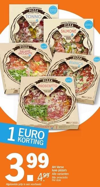 Aanbiedingen Ah verse luxe pizza`s prosciutto - Huismerk - Albert Heijn - Geldig van 10/10/2016 tot 16/10/2016 bij Albert Heijn