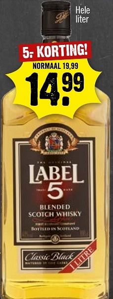 Aanbiedingen Label 5 blended scotch whisky - Label 5 - Geldig van 09/10/2016 tot 15/10/2016 bij Dirk III