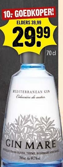 Aanbiedingen Mediterranean gin gin mare - Gin Mare Mediterranean - Geldig van 09/10/2016 tot 15/10/2016 bij Dirk III