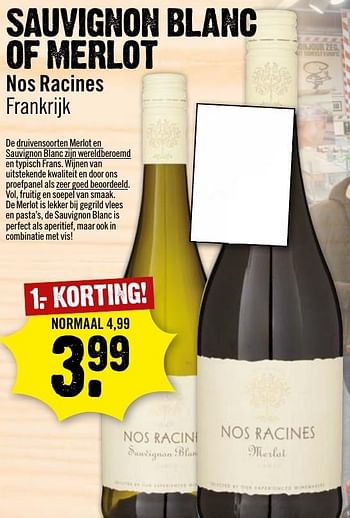 Aanbiedingen Sauvignon blanc of merlot nos racines - Rode wijnen - Geldig van 09/10/2016 tot 15/10/2016 bij Dirk III