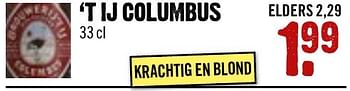 Aanbiedingen `t ij columbus - Brouwerij', t IJ - Geldig van 16/10/2016 tot 22/10/2016 bij Dirk III