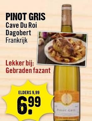 Aanbiedingen Pinot gris cave du roi dagobert - Witte wijnen - Geldig van 16/10/2016 tot 22/10/2016 bij Dirk III