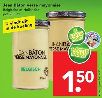 Aanbiedingen Jean bâton verse mayonaise belgische of hollandse - Jean BÃ¢ton - Geldig van 16/10/2016 tot 22/10/2016 bij Deen Supermarkten