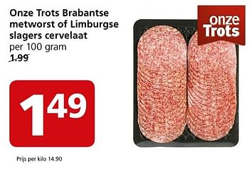 Aanbiedingen Onze trots brabantse metworst of limburgse slagers cervelaat - Huismerk - Jan Linders - Geldig van 17/10/2016 tot 23/10/2016 bij Jan Linders