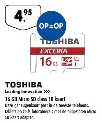 Aanbiedingen Toshiba 16 gb micro sd class 10 kaart - Toshiba - Geldig van 03/10/2016 tot 23/10/2016 bij Digitotaal