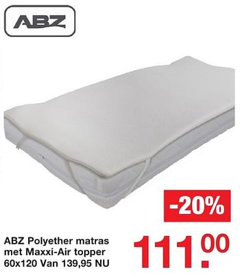 Aanbiedingen Abz polyether matras met maxxi-air topper - ABZ - Geldig van 03/10/2016 tot 23/10/2016 bij Baby & Tiener Megastore