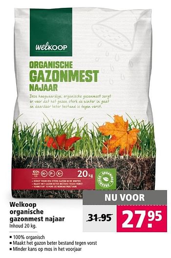Aanbiedingen Welkoop 99 organische gazonmest najaar - Huismerk - Welkoop - Geldig van 10/10/2016 tot 23/10/2016 bij Welkoop