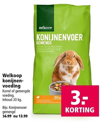 Aanbiedingen Welkoop konijnenvoeding - Huismerk - Welkoop - Geldig van 10/10/2016 tot 23/10/2016 bij Welkoop