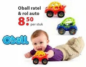 Aanbiedingen Oball ratel + rol auto - Oball - Geldig van 10/10/2016 tot 06/12/2016 bij Multi Bazar