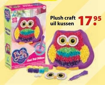 Aanbiedingen Plush craft uil kussen - Plush Craft - Geldig van 10/10/2016 tot 06/12/2016 bij Multi Bazar
