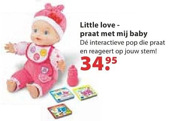 Aanbiedingen Little love - praat met mij baby - Little Love - Geldig van 10/10/2016 tot 06/12/2016 bij Multi Bazar