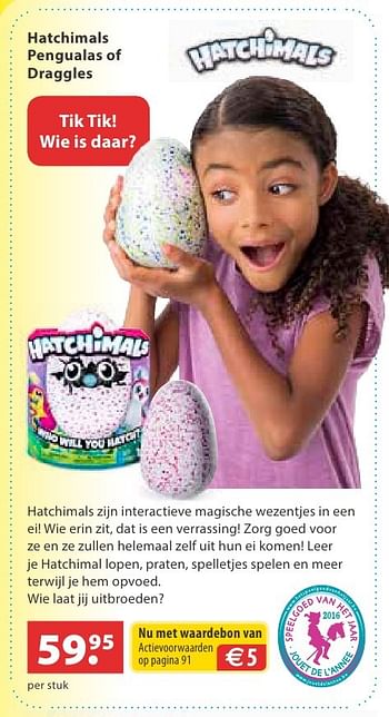 Aanbiedingen Hatchimals pengualas of draggles - Hatchimals - Geldig van 10/10/2016 tot 06/12/2016 bij Multi Bazar