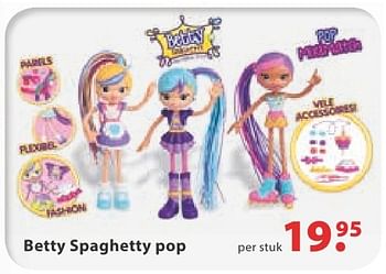 Aanbiedingen Betty spaghetty pop - Betty Spaghetty - Geldig van 10/10/2016 tot 06/12/2016 bij Multi Bazar