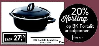 Aanbiedingen Bk fortalit braadpan - BK - Geldig van 17/10/2016 tot 30/10/2016 bij Cook & Co