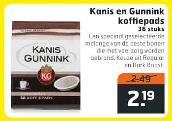 Aanbiedingen Kanis en gunnink koffiepads - Kanis Gunnink - Geldig van 18/10/2016 tot 30/10/2016 bij Trekpleister
