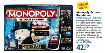 Aanbiedingen Monopoly extreem bankieren - Hasbro - Geldig van 24/09/2016 tot 07/12/2016 bij Bart Smit