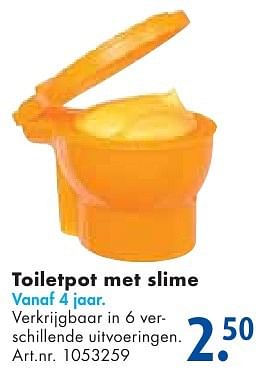 Aanbiedingen Toiletpot met slime - Huismerk - Bart Smit - Geldig van 24/09/2016 tot 07/12/2016 bij Bart Smit