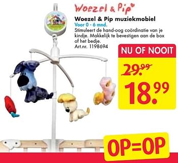 Aanbiedingen Woezel + pip muziekmobiel - Woezel en Pip - Geldig van 24/09/2016 tot 07/12/2016 bij Bart Smit