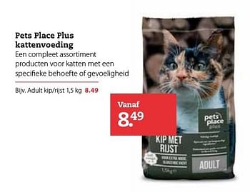Aanbiedingen Pets place plus kattenvoeding adult kip-rijst - Petsplace - Geldig van 28/10/2016 tot 08/11/2016 bij Pets Place