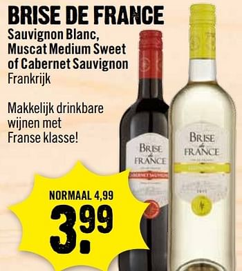 Aanbiedingen Brise de france sauvignon blanc, muscat medium sweet of cabernet sauvignon frankrijk - Rode wijnen - Geldig van 06/11/2016 tot 12/11/2016 bij Dirk III
