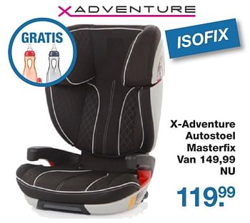 Aanbiedingen X-adventure autostoel masterfix - Xadventure - Geldig van 21/10/2016 tot 11/11/2016 bij Baby & Tiener Megastore