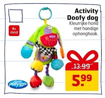Aanbiedingen Activity doofy dog - Playgro - Geldig van 08/11/2016 tot 13/11/2016 bij Trekpleister