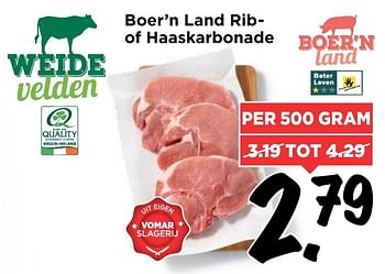 Aanbiedingen Boer`n land ribof haaskarbonade - Boer'n Land - Geldig van 13/11/2016 tot 19/11/2016 bij Vomar