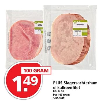Aanbiedingen Plus slagersachterham of kalkoenfilet - Huismerk - Plus - Geldig van 13/11/2016 tot 19/11/2016 bij Plus