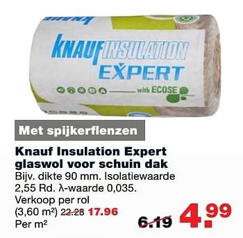 Aanbiedingen Knauf insulation expert glaswol voor schuin dak - Knauf - Geldig van 13/11/2016 tot 20/11/2016 bij Praxis