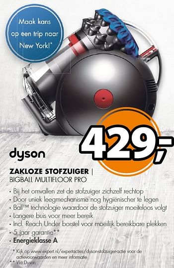 Aanbiedingen Dyson zakloze stofzuiger bigball multifloor pro - Dyson - Geldig van 14/11/2016 tot 20/11/2016 bij Expert