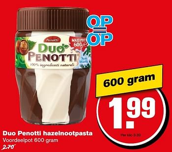 Aanbiedingen Duo penotti hazelnootpasta - Penotti - Geldig van 12/11/2016 tot 22/11/2016 bij Hoogvliet