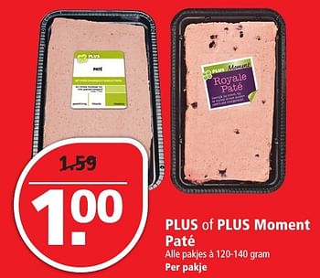 Aanbiedingen Plus of plus moment paté - Huismerk - Plus - Geldig van 20/11/2016 tot 26/11/2016 bij Plus